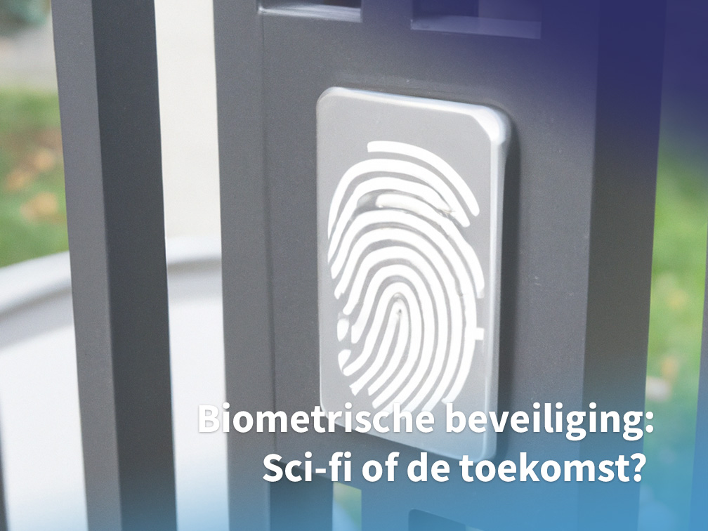 Biometric security for your business. Sci-fi or the future? | Geran Access Products B.V.